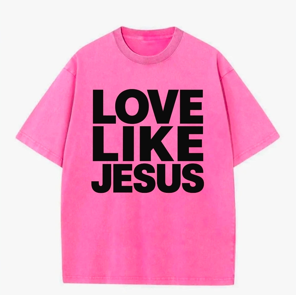 Love Like Jesus Tee